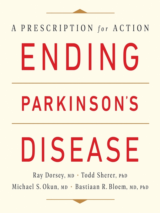 Title details for Ending Parkinson's Disease by Ray Dorsey - Available